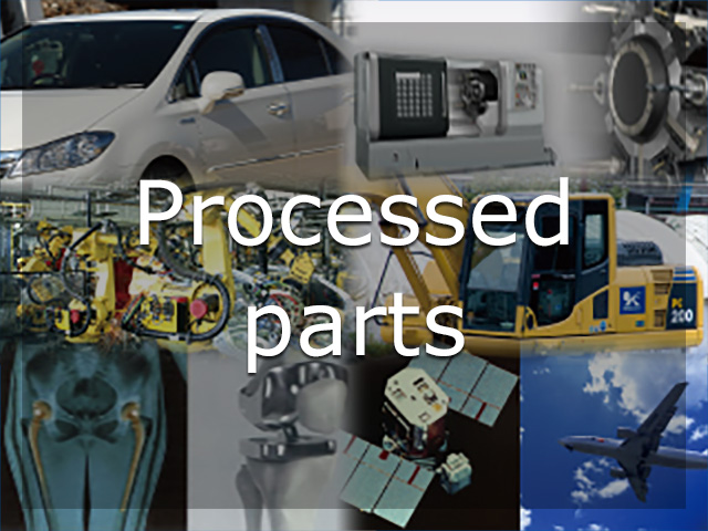 Processed parts